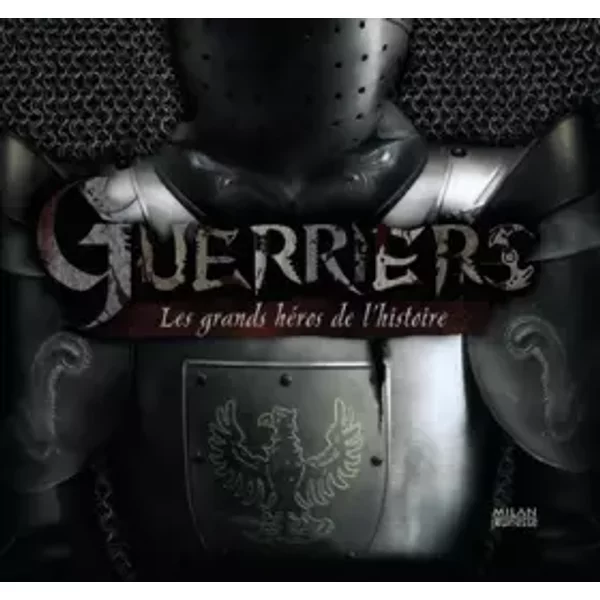 Guerriers : Les Grands HéRos De L'histoire - James Harpur Et Virginie Cantin-Sablé-image