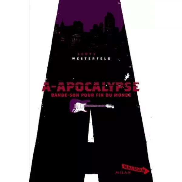 A-Apocalypse : Bande-Son Pour Fin Du Monde - Scott Westerfeld, Guillaume Fournier-image