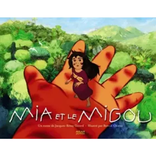 Mia Et Le Migou : L'album Du Film - Jacques-RéMy Girerd, BenoîT Chieux-image
