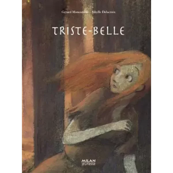Triste-Belle - GéRard Moncomble, Sibylle Delacroix-image