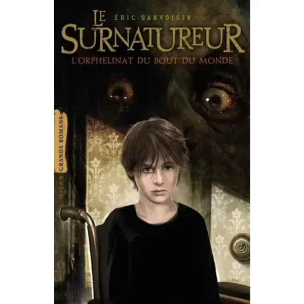 Le Surnatureur, Tome 1 : L'orphelinat Du Bout Du Monde - Eric Sanvoisin-image