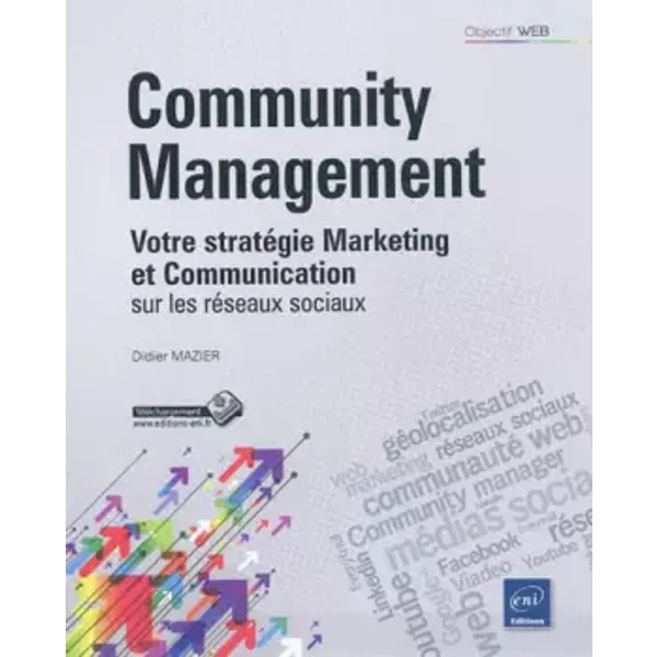 Community Management - Votre StratéGie Marketing Et Communication Sur Les RéSeaux Sociaux - Didier Mazier-image