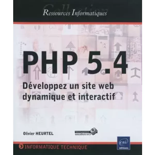 PHP 5.4 - Développez un site web dynamique et interactif - Olivier HEURTEL