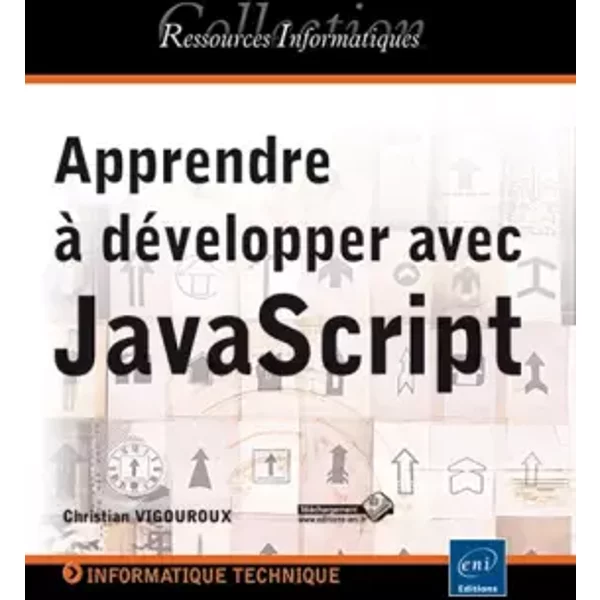 Apprendre à développer avec JavaScript - Christian Vigouroux