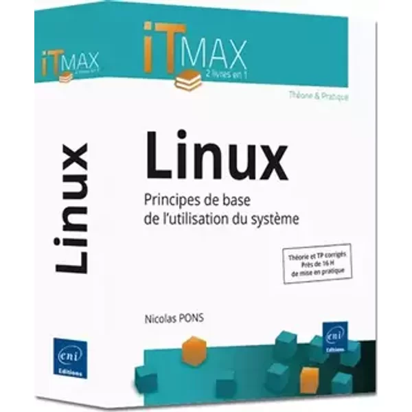 Linux - Cours et Exercices corrigés - Principes de base de l'utilisation du système - Nicolas Pons