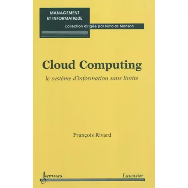 Cloud Computing: Le système d'information sans limite - François Rivard