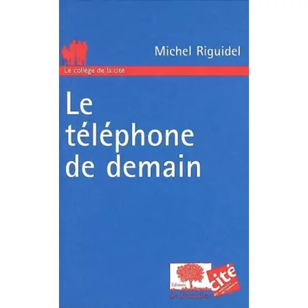 Le TéLéPhone De Demain - Michel Riguidel-image