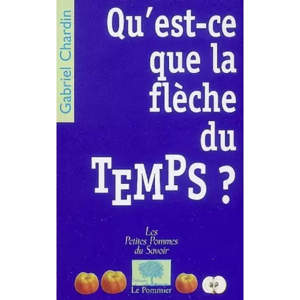 Qu'est-ce que la flèche du temps ? - Gabriel Chardin