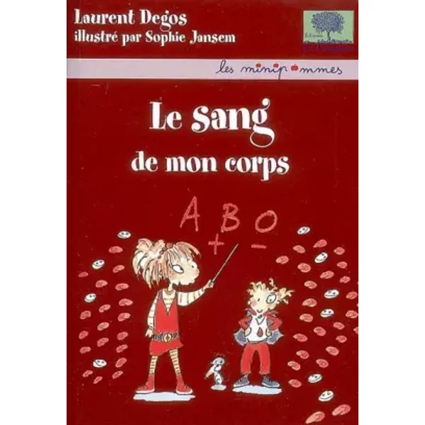 le Sang De Mon Corps - Laurent Degos, Sophie Jansem-image