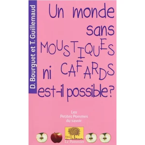 Un Monde Sans Moustiques Ni Cafards Est-Il Possible ? - Thomas Guillemaud, Denis Bourget-image