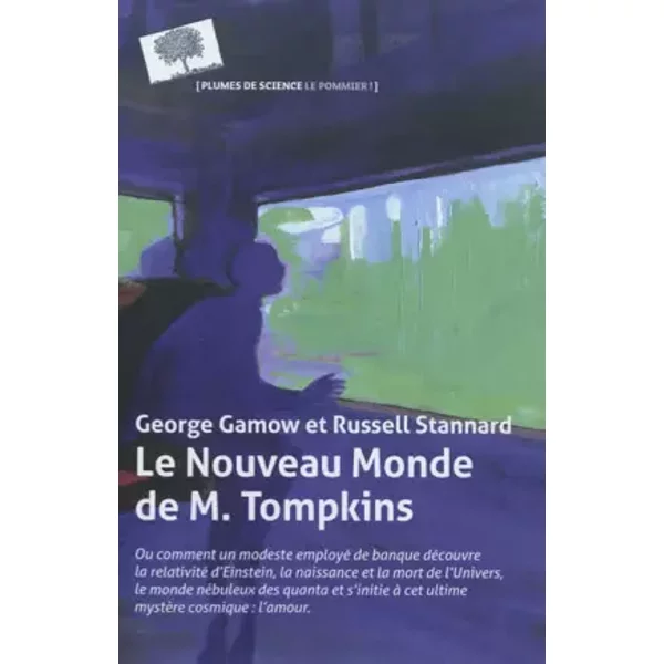 Le nouveau monde de M. Tompkins (nouvelle édition) - George Gamow, Russell Stannard, Michael Edward, Alain Bouquet