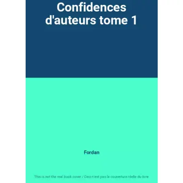Confidences d'auteurs tome 1 - Fordan