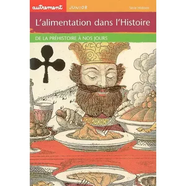 L'alimentation Dans L'histoire : De La PréHistoire à Nos Jours - Claude Merle-image