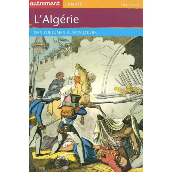 L'algéRie : Des Origines à Nos Jours - Jean-Jacques Jordi-image