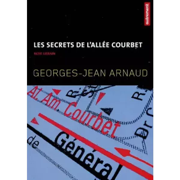 Les Secrets De L'alléE Courbet - Georges-Jean Arnaud-image