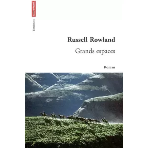Grands espaces - Russell Rowland, Marie-Anne de Kish