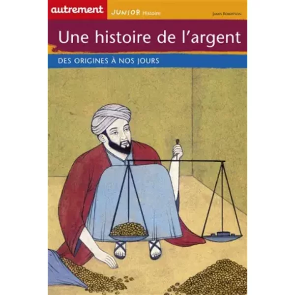 Une Histoire De L'argent : Des Origines à Nos Jours - James Robertson, Anne Delcourt-image
