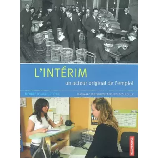 L'intéRim : Un Acteur Original De L'emploi - CéLine Lacourcelle, Jean-Marc Engelhard-image