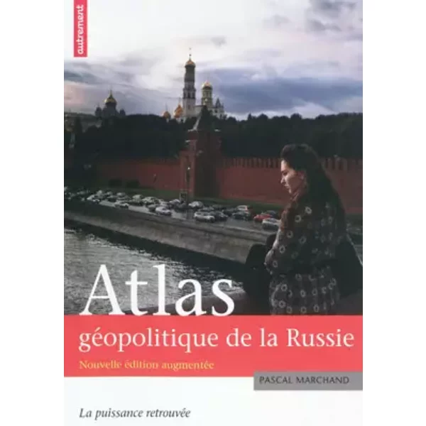 Atlas GéOpolitique De La Russie : La Puissance RetrouvéE - Pascal Marchand-image