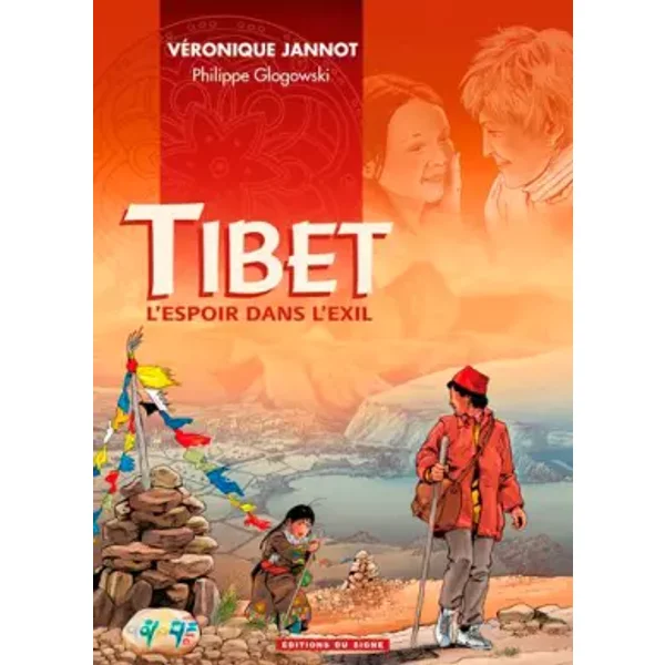 Tibet l'espoir dans l'exil - Véronique Jannot, Philippe Glogowski