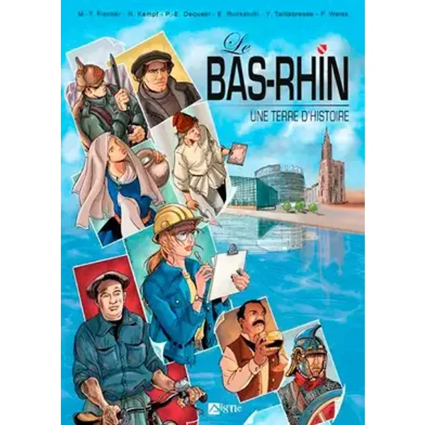 Le Bas-Rhin, Une Terre D'Histoire - Eric RUCKSTUHL