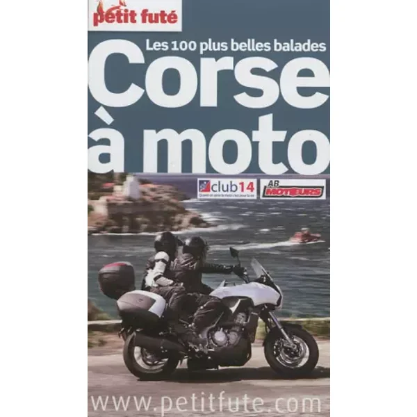 Petit Futé Corse à moto - Dominique Auzias, Xavier Bonnin, Jean-Paul Labourdette