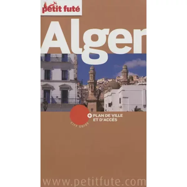 ALGER 2012-2013 PETIT FUTE + PLAN - Auzias d. / labourdette j. / alter