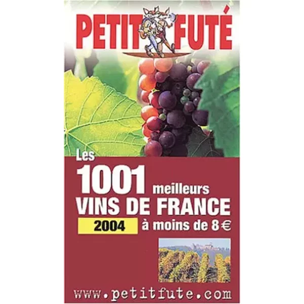 Les 1001 Meilleurs Vins De France à Moins De 8 Euro - 2004 - Guide Petit Futé-image