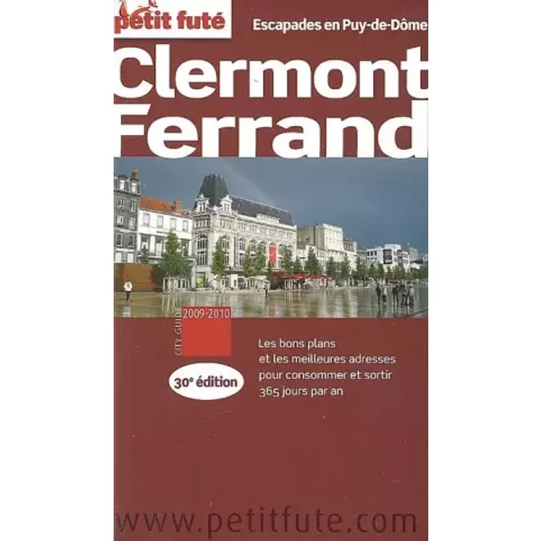 CLERMONT FERRAND 2009-2010 PETIT FUTE: ESCAPADES EN PUY-DE-DOME - auzias/al. dominique