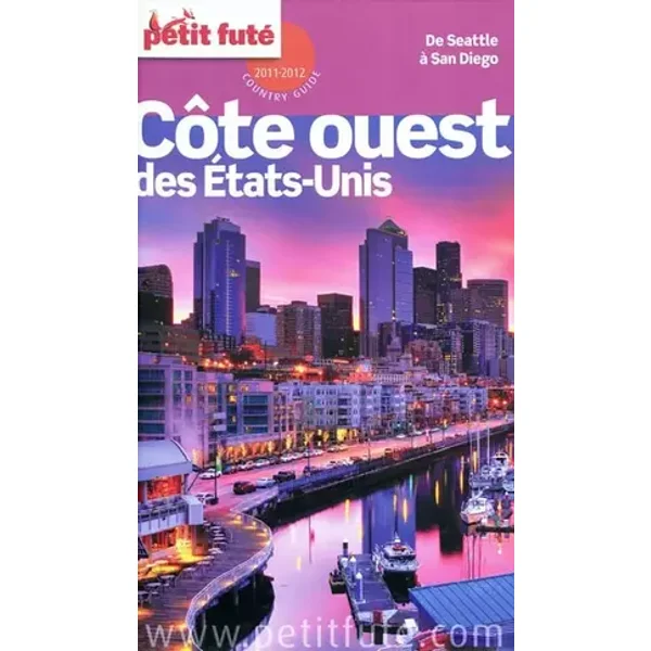 Petit Futé Côte ouest des Etats-Unis - Jean-Paul Labourdette, Dominique Auzias, Collectif