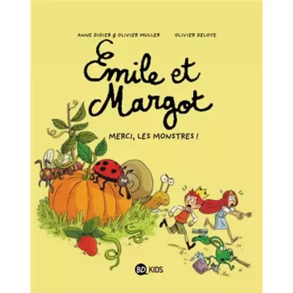 Émile et Margot, Tome 04: Merci, les monstres ! - Anne Didier, Olivier Muller, Olivier Deloye
