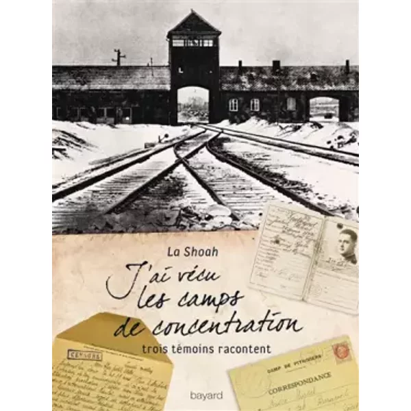 J'ai vécu les camps de concentration - VERONIQUE GUILLAUD, André Migdal, CRISTINA SZENBERG, STEPHAN ZAUBITZER, SIMONE LAGRANGE