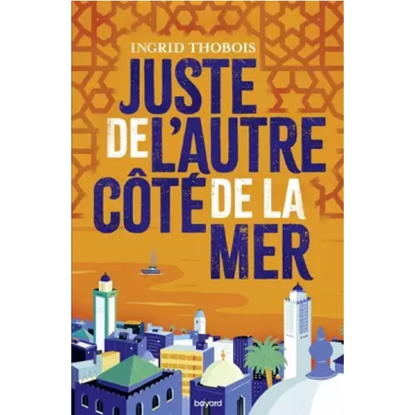 Juste De L'autre CôTé De La Mer - Ingrid Thobois-image