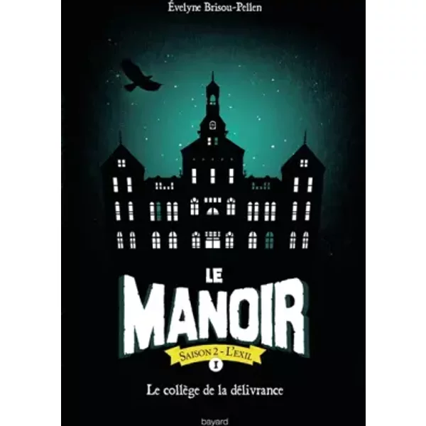 Le Manoir Saison 2, Tome 01: Le CollèGe De La DéLivrance - ÉVelyne BRISOU-PELLEN-image