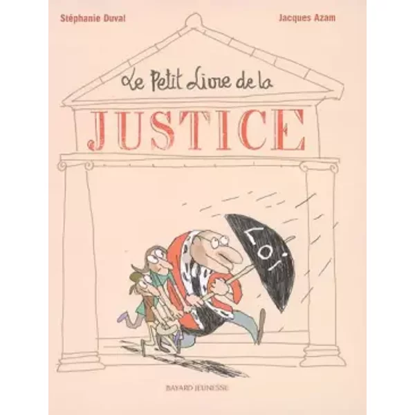 Le Petit Livre De La Justice - StéPhanie Duval, Jacques Azam-image