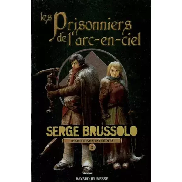 Territoires interdits, Tome 2 : Les Prisonniers de l'arc-en-ciel - Serge Brussolo