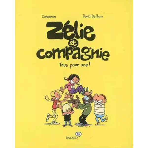 Zélie et Compagnie : Tous pour une ! - Eric Corbeyran, David de Thuin