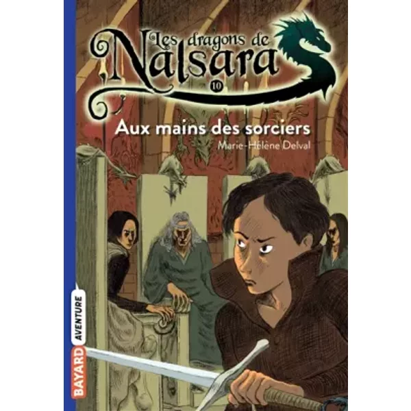 Les Dragons De Nalsara, Tome 10: Aux Mains Des Sorciers - Alban Marilleau, Marie-HéLèNe Delval-image