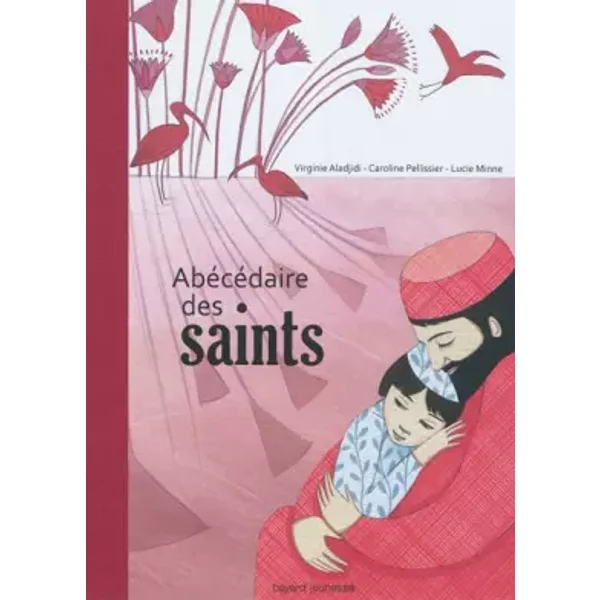 Abecedaire Des Saints (L') - Virginie Aladjidi, Caroline Pellissier, Lucie Minne-image
