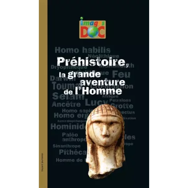 PrÉHistoire, La Grande Aventure De L'homme - JEAN-BAPTISTE De Panafieu, Pierre-Marie Valat, Michael Welply, Charles Dutertre-image