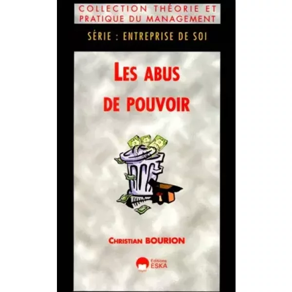 Les Abus De Pouvoir : Le Degré ZéRo Du Management - Christian Bourion-image