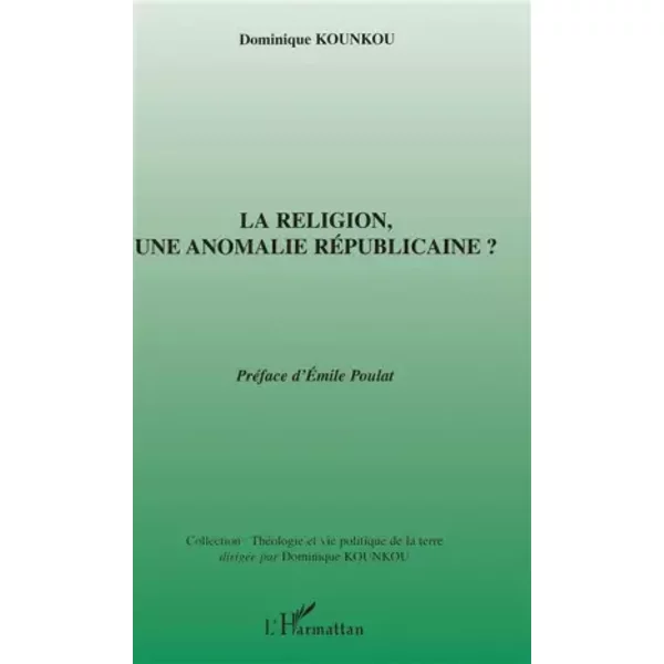 La Religion, Une Anomalie RéPublicaine? - Dominique Kounkou-image
