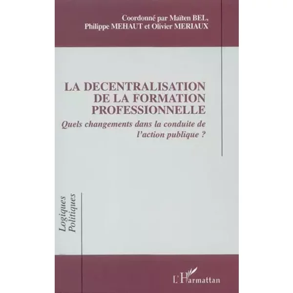 La DéCentralisation De La Formation Professionnelle : Quels Changements Dans La Conduite De L'action Publique ? - Anonyme-image