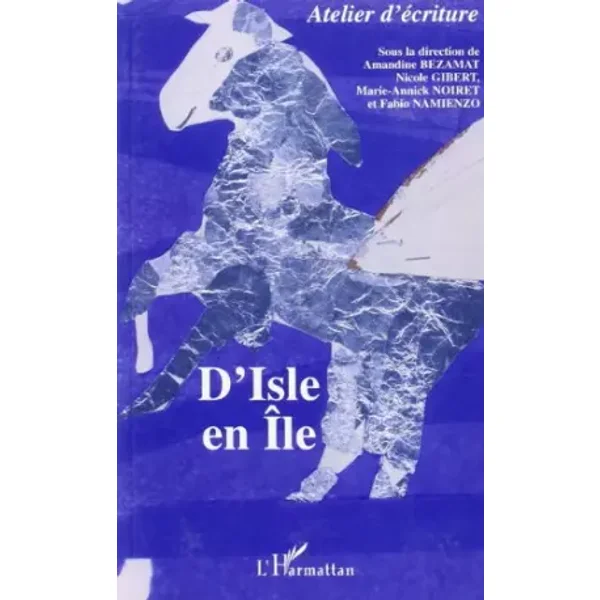D'Isle (Bezamat) en Ile - Amandine Bezamat, Fabio Namienzo, Marie-annick Noiret, Nicole Gibert