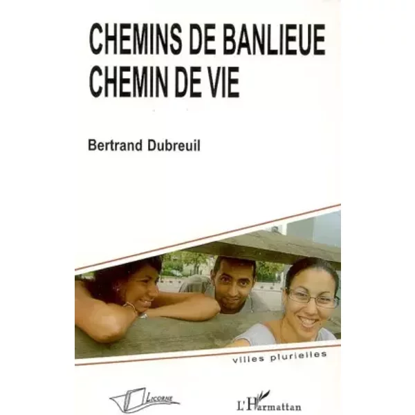 Chemin De Banlieue : Chemin De Vie - Bertrand Dubreuil-image