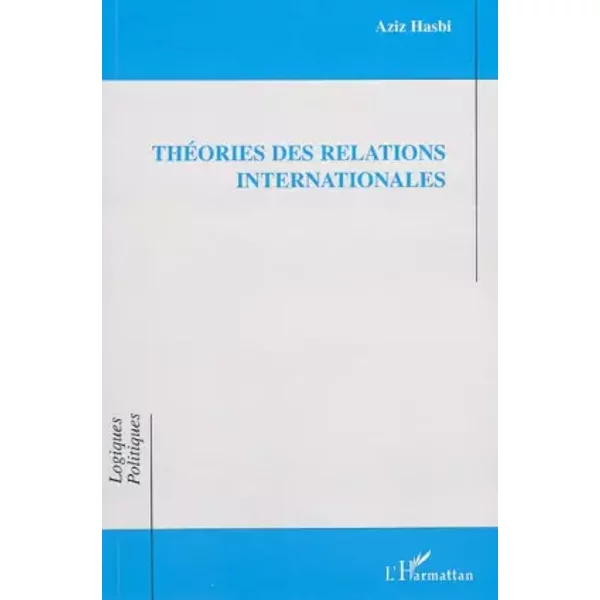 ThéOries Des Relations Internationales - Aziz Hasbi-image