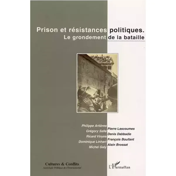 Prison et Resistances Politiques - le Grondement de la Bataille