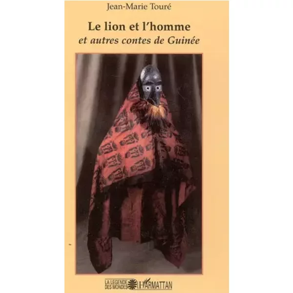 Le Lion Et L'homme: Et Autres Contes De GuinéE - Jean-Marie Toure-image