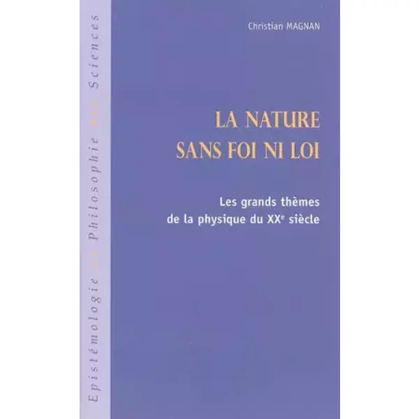 La Nature sans foi ni loi - Christian Magnan