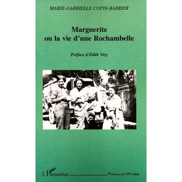 MARGUERITE OU LA VIE D'UNE ROCHAMBELLE - Marie-Gabrielle Copin-Barrier